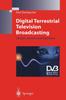The Digital Terrestrial Television Broadcasting : Designs, Systems and Operation Book