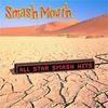 CD SMASH MOUTH - ALL STAR SMASH HITS  B000521802 Interscope Reco 2005 US Rock Used