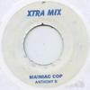 7-дюймовая пластинка ANTHONY B - Maniac Cop Xtra Mix 2002 Ямайка Регги, Ска и Даб