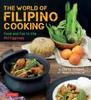 Книга The World of Filipino Cooking : Food and Fun In the Philippines by Chris Urbano of 'Maputing Cooking' (over 90 Recipes)