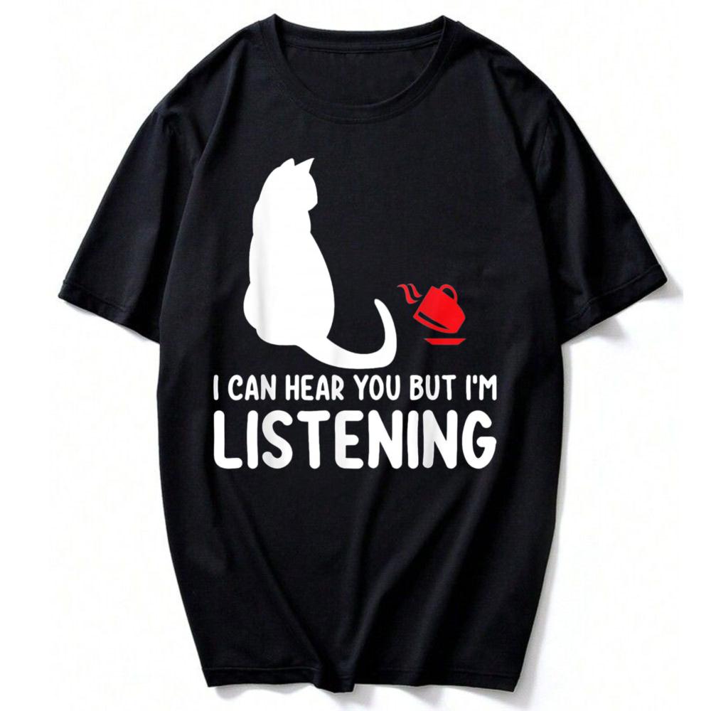Funny Cat I Can Hear You But Im Listening Cat And Coffee Tshirt Graphic T Shirt Funny Outdoors High Quality Cotton Shortsleev