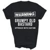 Warning Grumpy Old Bastard Approach With Caution Unisex Shirt Gift