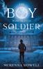 The The Boy Who Played Soldier Book