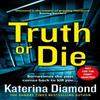 Truth or Die by Katerina Diamond Paperback Book 9780008282929