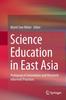 Книга Science Education In East Asia : Pedagogical Innovations and Research-informed Practices