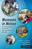 Книга Museums In Motion : An Introduction To the History and Functions of Museums