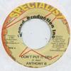 7inch Record ANTHONY B - Don't Put It Deh Specialist 2008 Jamaica Reggae, Ska & Dub