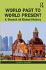 Книга World Past To World Present : A Sketch of Global History