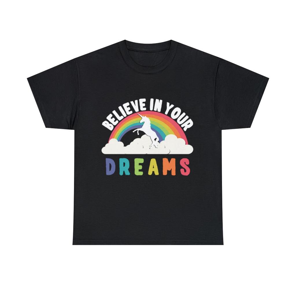 Believe In Your Dreams Graphic Tee Shirt, S-5XL