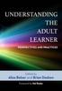 Книга Understanding the Adult Learner : Perspectives and Practices