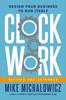 Книга Clockwork, Revised And Expanded : Design Your Business To Run Itself