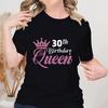 Королева 30-летия Женская футболка с круглым вырезом Графические футболки Женские подарки на 30-летие Топ Топы на день рождения Модная женская блузка