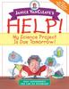 Книга Janice VanCleave's Help! My Science Project Is Due Tomorrow! Easy Experiments You Can Do Overnight