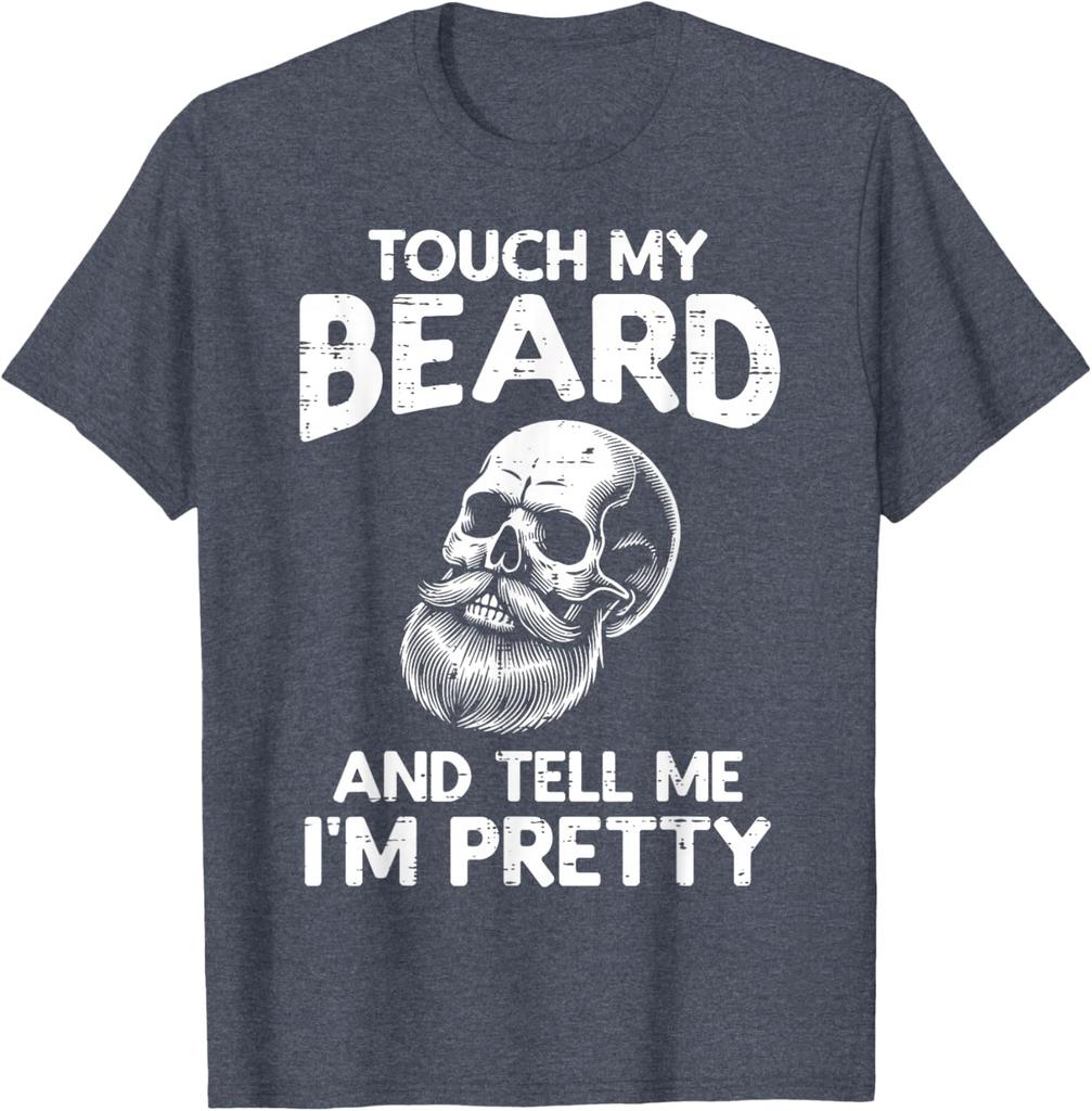 Touch My Beard Tell Me Im Pretty Skull Graphic Men Cotton TShirt Casual Short Sleeve Tee