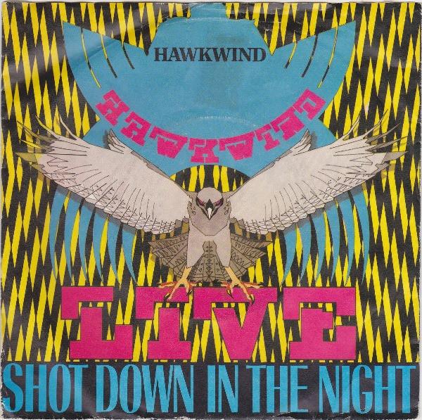7-дюймовая пластинка HAWKWIND - Live - Shot Down In The Night BRO98 Бронза 1980 UK Рок Б/У