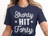 Funny Shorty Hit Forty Turning 40th Birthday Hello Forties Shirt, 40th Birthday Gift Idea, Milestone Birthday Shirt, Over The Hill Shirt