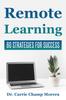 The Remote Learning : 60 Strategies for Success Book
