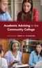 Книга Academic Advising In the Community College