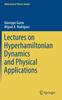 Книга Lectures On Hyperhamiltonian Dynamics and Physical Applications