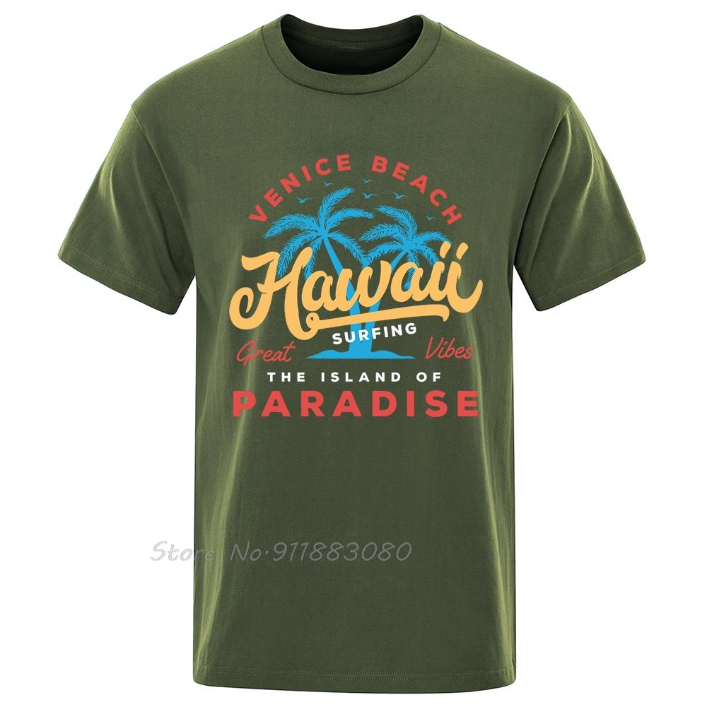 Hawaii Surfing Venice Beach The Island Of Paradise Oversized Tshirt Fashion Fitness T Shirt Unisexs Clothing Summer Cotton Tshirt