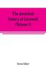 Книга The Parochial History of Cornwall, Founded On the Manuscript Histories of Mr. Hals and Mr. Tonkin : with Additions and Various Appendices (Volume I)