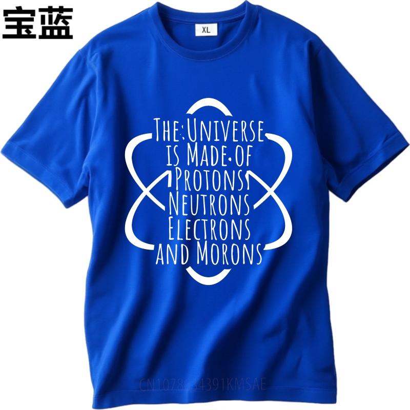 Black Summer For Men T Shirt The Universe Is Made Of Protons Neutrons Electrons And Morons Short Sleeve Cotton O Neck Tops