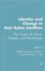Книга Identity and Change In East Asian Conflicts : The Cases of China, Taiwan, and the Koreas