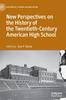 Книга New Perspectives On the History of the Twentieth-Century American High School