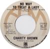 7-дюймовая пластинка CHARITY BROWN  No Way To Treat A Lady AM397 AM Records 1975 Канада Рок Б/у