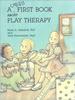 Книга A Child's First Book About Play Therapy