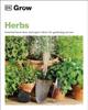 Книга Grow Herbs : Essential Know-how and Expert Advice for Gardening Success