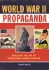Книга World War II Propaganda : Analyzing the Art of Persuasion During Wartime