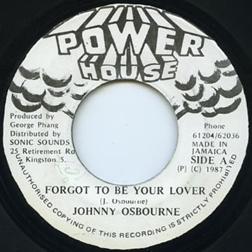 7inch Record JOHNNY OSBOURNE Forgot To Be Your Lover NONE Power House 1987 Jamaica Reggae Ska Dub Used
