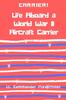 Книга Carrier! Life Aboard a World War II Aircraft Carrier