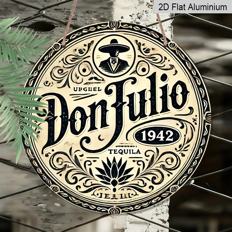 2D Flat, 1pc 7.87inchs Round Aluminum Metal Sign, Vintage Don Julio Tequila 1942 Label Design, Retro Bar Decor, Rustic Man Cave, Pub, Kitchen & Home