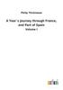 Книга A Years Journey Through France, and Part of Spain