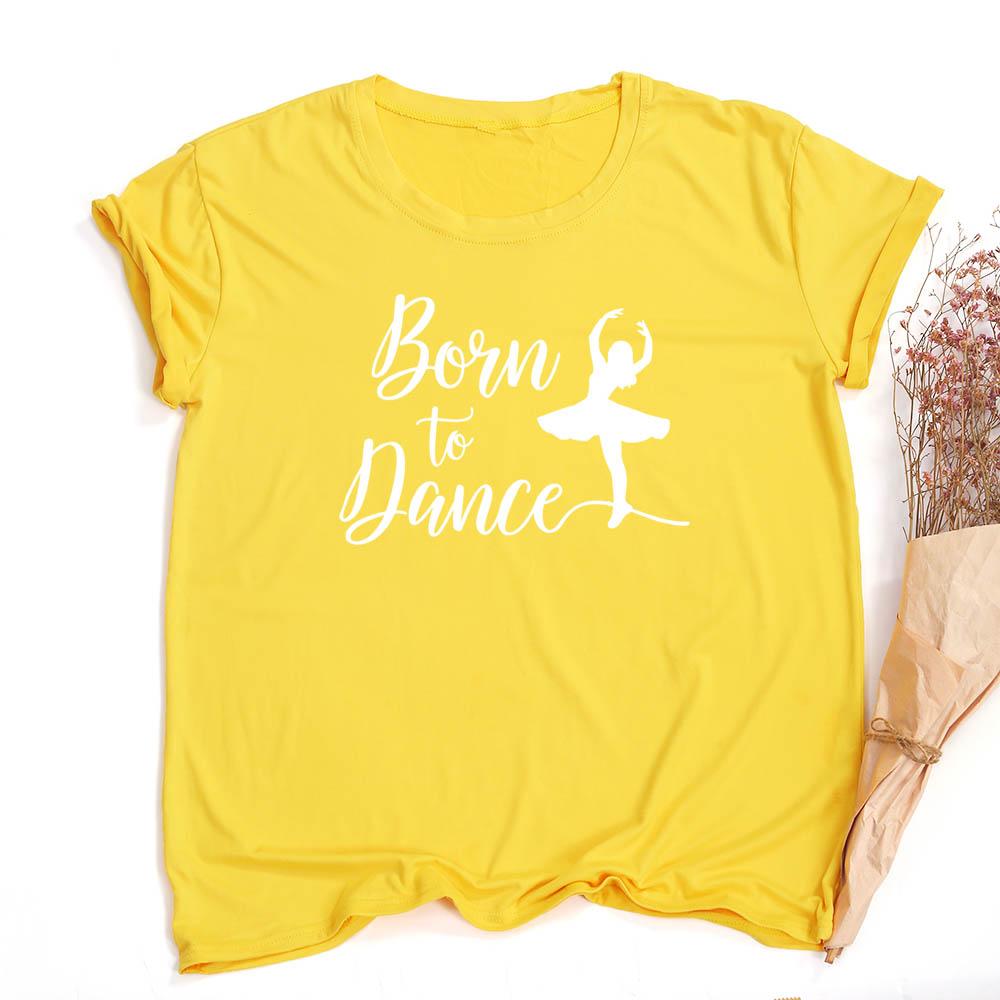 Модная женская футболка с принтом букв 'Born To Dance', повседневная, для танцев, балета, с круглым вырезом, летняя, Харадзюку