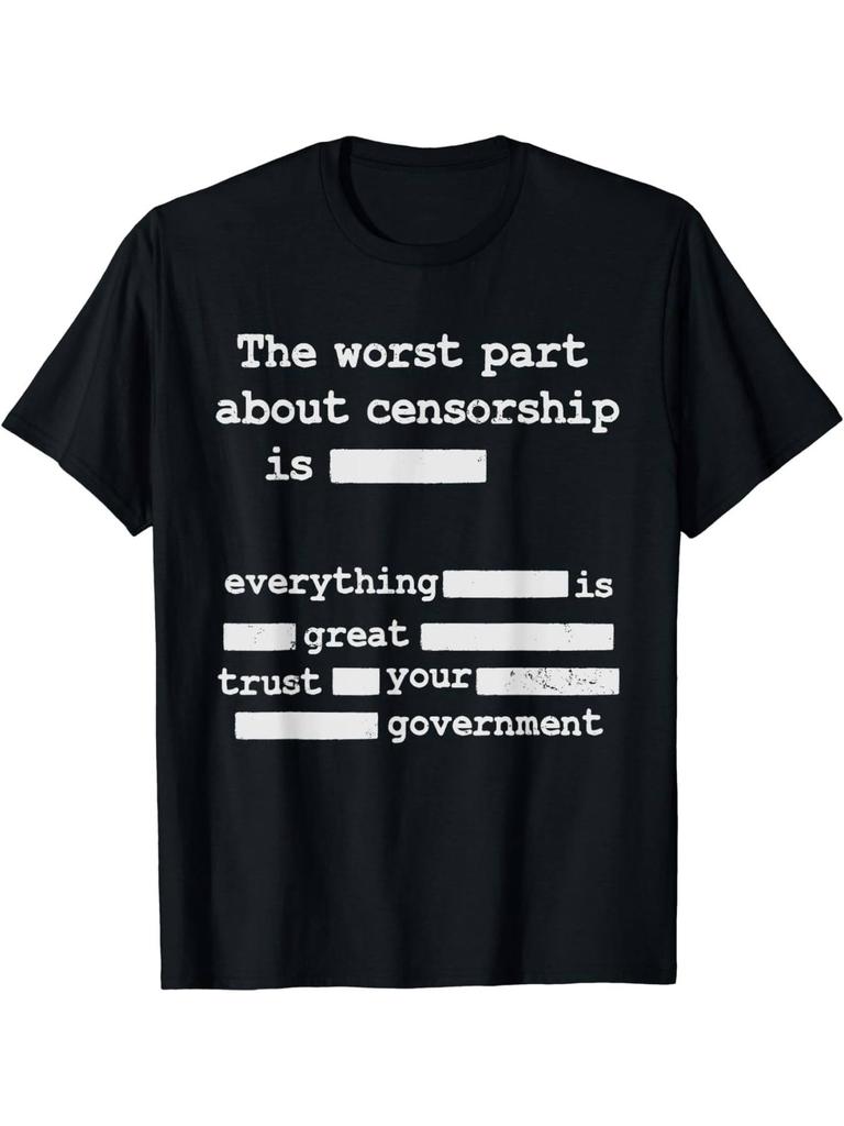 Libertarian Anti Censorship Small Government The Worst Part TShirtClassic Casual Black Short Sleeves