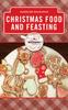 Книга Christmas Food and Feasting : A History