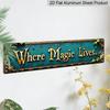 15.7×3.94inch Aluminum Sign/decorative Sign That Reads 'Where Magic Lives', Suitable for Garden Doors. This Vintage-Style Wall Art Boasts An