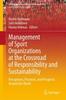 Книга Management of Sport Organizations At the Crossroad of Responsibility and Sustainability : Perceptions, Practices, and Prospects Around the World : 25