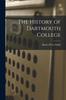 Книга The History of Dartmouth College