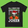 Want Joker For Christmas Mens T-Shirt Womens Tops Tees