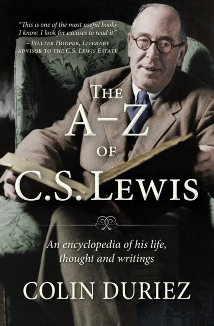The The A-Z of C.S. Lewis : An Encyclopaedia of His Life, Thought, and Writings Book