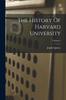 Книга The History Of Harvard University; Volume 2