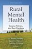 Книга Rural Mental Health : Issues, Policies and Practices