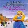 Try a Little Tenderness by Joan Jonker Paperback Book 9780747261100