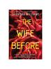 The The Wife Before: A Spellbinding Psycholo Book