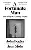 Книга A Fortunate Man : The Story of a Country Doctor