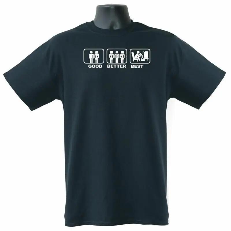 Unisex Good Better Best Funny Comic Humorous Gamer Slogan Mens T Shirt S Xxl Size